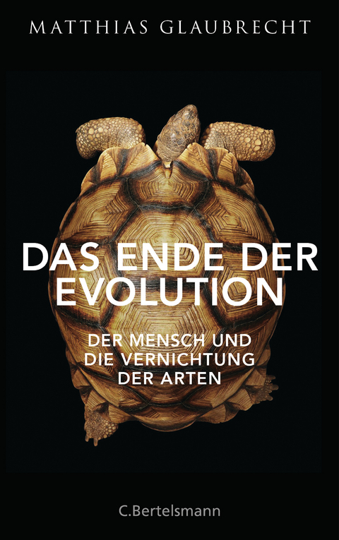 Das Ende der Evolution - Matthias Glaubrecht