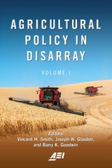 Agricultural Policy in Disarray - Vincent H. Smith
