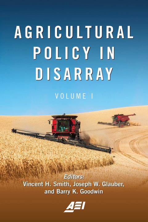 Agricultural Policy in Disarray - Vincent H. Smith