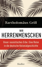 Wir Herrenmenschen - Bartholom&auml;us Grill
