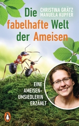 Die fabelhafte Welt der Ameisen - Christina Gr&auml;tz, Manuela Kupfer