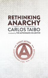 Rethinking Anarchy -  Carlos Taibo
