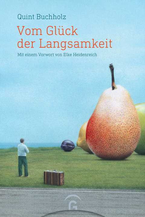 Vom Glück der Langsamkeit - Quint Buchholz