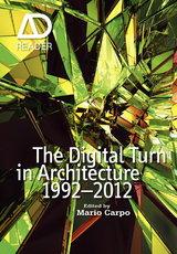 The Digital Turn in Architecture 1992 - 2012 - 