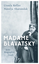 Madame Blavatsky -  Ursula Keller,  Natalja Sharandak