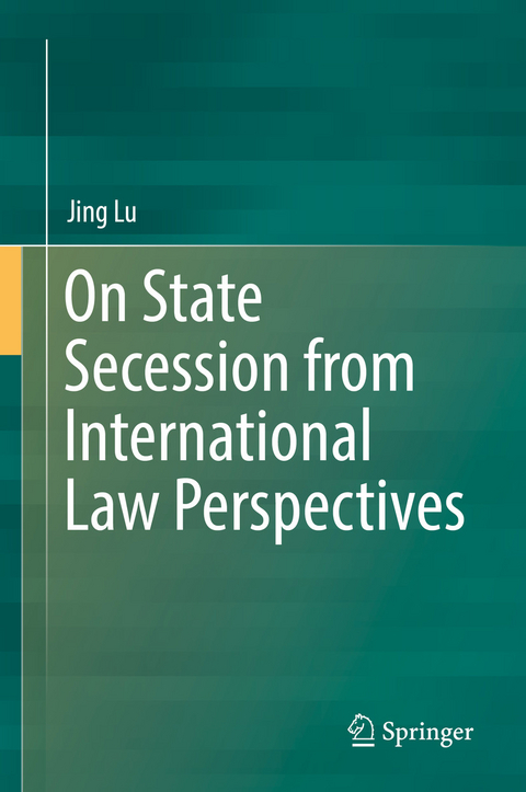On State Secession from International Law Perspectives - Jing Lu