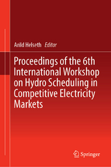 Proceedings of the 6th International Workshop on Hydro Scheduling in Competitive Electricity Markets - 