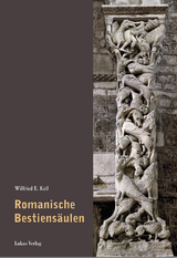 Romanische Bestiens&auml;ulen - Wilfried E. Keil