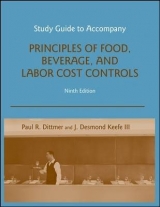 Study Guide to accompany Principles of Food, Beverage, and Labor Cost Controls, 9e - Dittmer, Paul R.; Keefe, J. Desmond