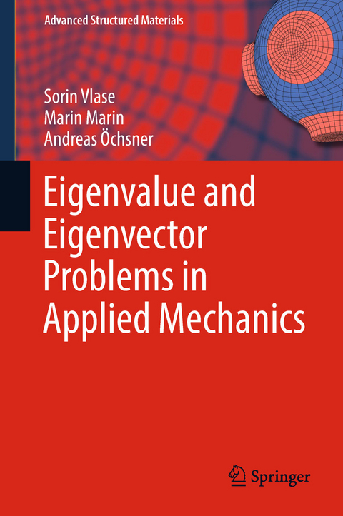 Eigenvalue and Eigenvector Problems in Applied Mechanics - Sorin Vlase, Marin Marin, Andreas &Ouml;chsner