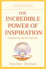 The Incredible Power of Inspiration - Jenifer Zetlan