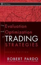The Evaluation and Optimization of Trading Strategies - Pardo, Robert