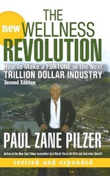 The New Wellness Revolution - Pilzer, Paul Zane