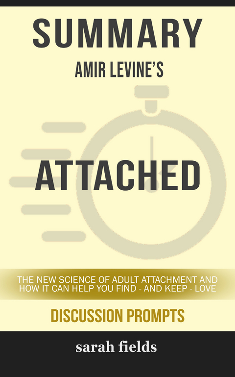 Summary: Amir Levine's Attached -  Sarah Fields