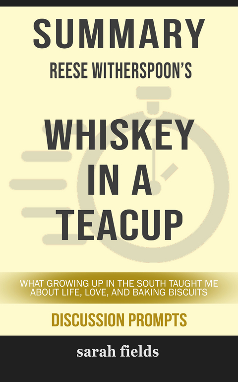Summary: Reese Witherspoon's Whiskey in a Teacup -  Sarah Fields