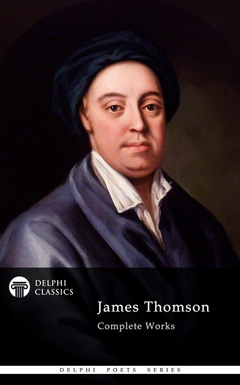 Delphi Complete Works of James Thomson (Illustrated) -  James Thomson