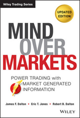 Mind Over Markets - James F. Dalton, Eric T. Jones, Robert B. Dalton