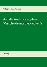 Sind die Anthroposophen "Verschw&ouml;rungstheoretiker"? - Michael Heinen-Anders