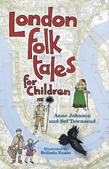 London Folk Tales for Children - Anne Johnson, Sef Townsend