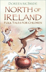 North of Ireland Folk Tales for Children - Doreen McBride