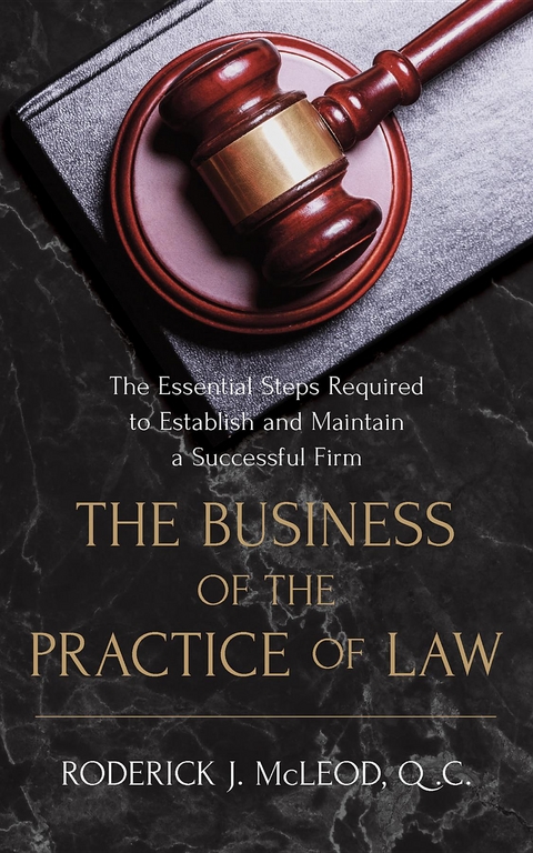 The Business of the Practice of Law - Q.C. Roderick John McLeod