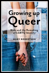 Growing Up Queer - Mary Robertson