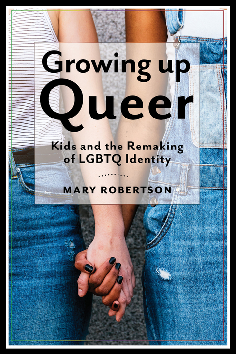 Growing Up Queer - Mary Robertson