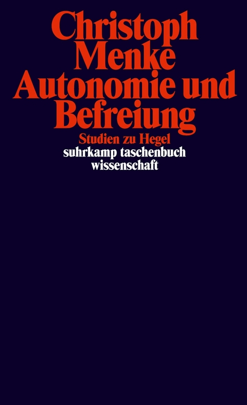 Autonomie und Befreiung - Christoph Menke