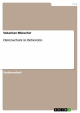 Datenschutz in Beh&ouml;rden -  Sebastian M&uuml;nscher