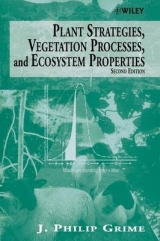 Plant Strategies, Vegetation Processes, and Ecosystem Properties - Grime, J. Philip