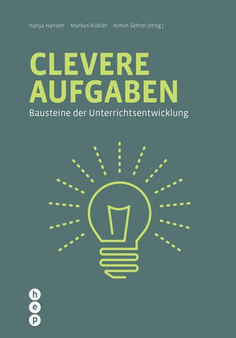 Clevere Aufgaben (E-Book) - Hanja Hansen, Markus K&uuml;bler, Armin Sehrer