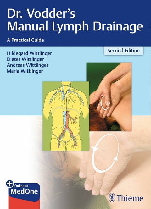 Dr. Vodder's Manual Lymph Drainage -  Hildegard Wittlinger,  Dieter Wittlinger,  Andreas Wittlinger,  Maria Wittlinger