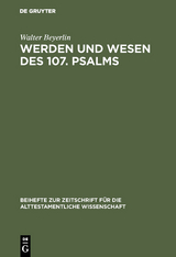 Werden und Wesen des 107. Psalms - Walter Beyerlin
