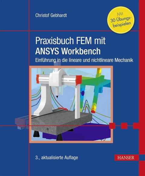 Praxisbuch FEM mit ANSYS Workbench -  Christof Gebhardt