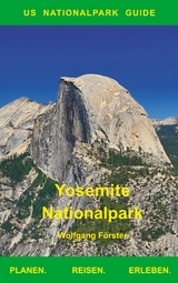 Yosemite Nationalpark - Wolfgang F&ouml;rster