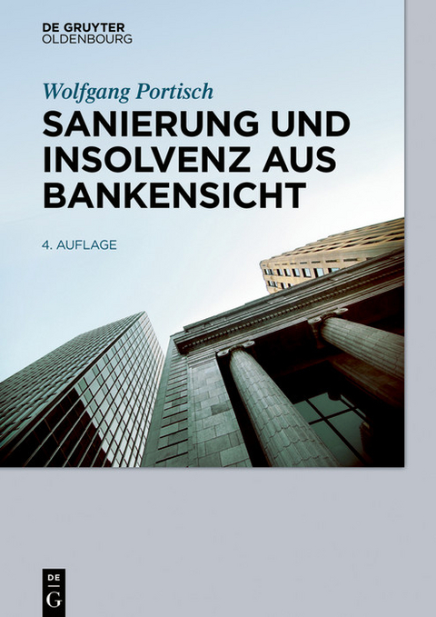 Sanierung und Insolvenz aus Bankensicht -  Wolfgang Portisch