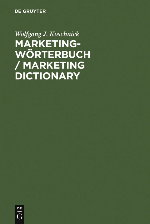 Marketing-W&ouml;rterbuch / Marketing Dictionary - Wolfgang J. Koschnick