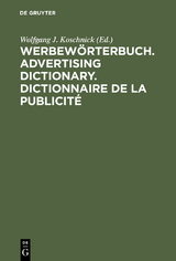 Werbew&ouml;rterbuch. Advertising Dictionary. Dictionnaire de la Publicit&eacute; - 