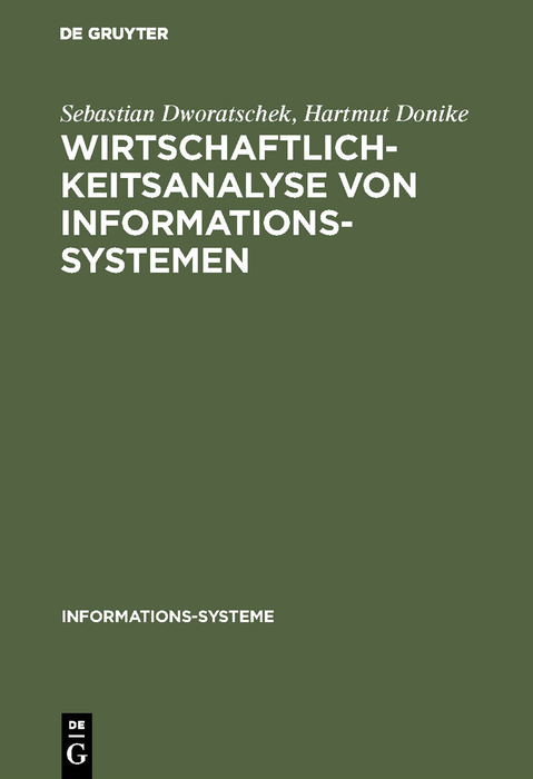 Wirtschaftlichkeitsanalyse von Informationssystemen - Sebastian Dworatschek, Hartmut Donike