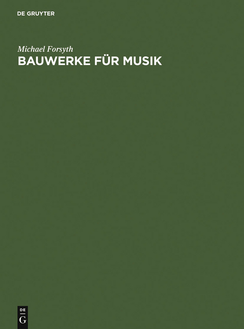 Bauwerke f&uuml;r Musik - Michael Forsyth