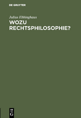 Wozu Rechtsphilosophie? - Julius Ebbinghaus