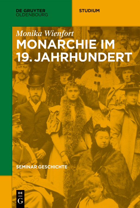 Monarchie im 19. Jahrhundert -  Monika Wienfort
