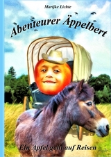 Abenteurer &Auml;ppelbert - Marijke Lichte