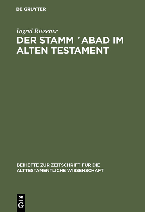 Der Stamm ‛abad im Alten Testament - Ingrid Riesener
