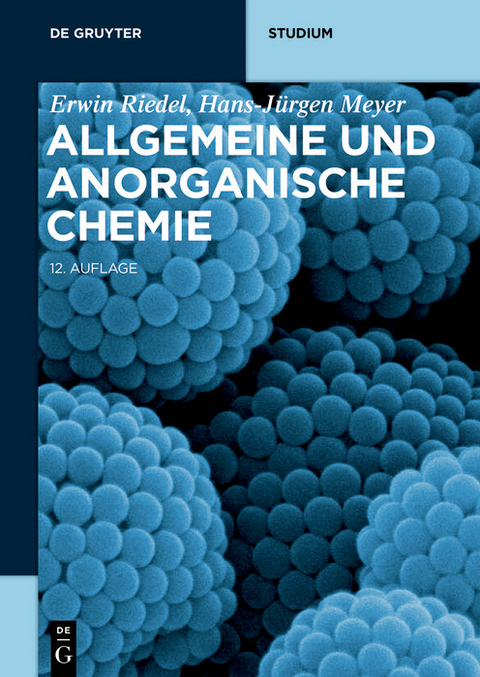 Allgemeine und Anorganische Chemie - Erwin Riedel, Hans-J&uuml;rgen Meyer