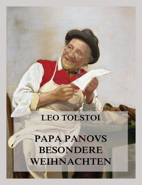 Papa Panovs besondere Weihnachten - Leo Tolstoi