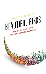 Beautiful Risks -  Ronald A. Beghetto