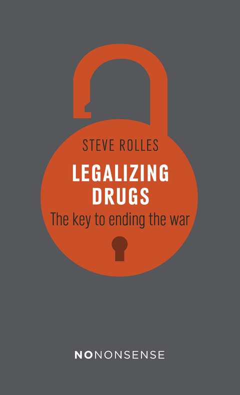 NoNonsense Legalizing Drugs - Steve Rolles