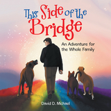 This Side of the Bridge - David D. Michael