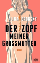 Der Zopf meiner Gro&szlig;mutter - Alina Bronsky